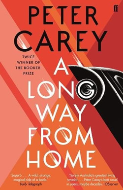 A Long Way from Home by Peter Carey